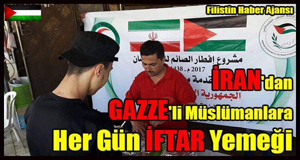 IRAN'dan GAZZE'de Her Gun Iftar Yemegi