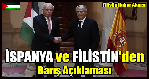 ISPANYA ve FILISTIN'den Baris Aciklamasi