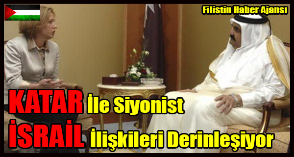KATAR Ile Siyonist ISRAIL Iliskileri Derinlesiyor