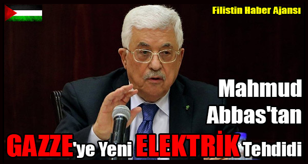 Mahmud Abbas'tan GAZZE'ye Yeni ELEKTRIK Tehdidi