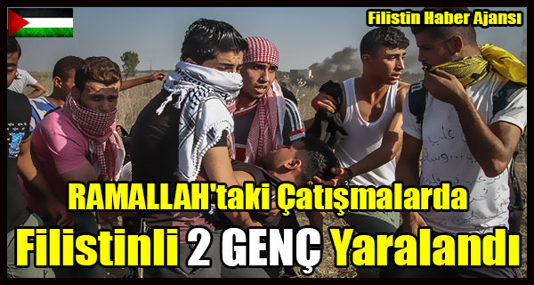 RAMALLAH'taki Catismalarda Filistinli 2 GENC Yaralandi