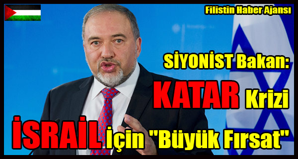 SIYONIST Bakan- KATAR Krizi ISRAIL Icin 'Buyuk Firsat'