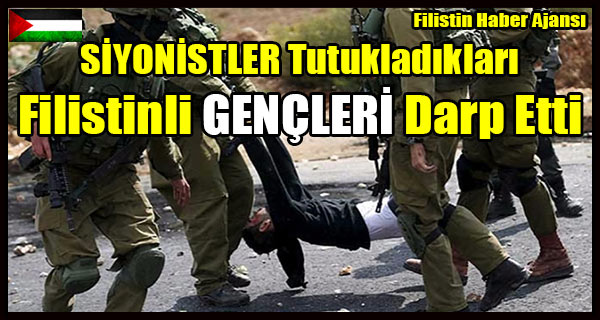SIYONISTLER Tutukladiklari Filistinli GENCLERI Darp Etti