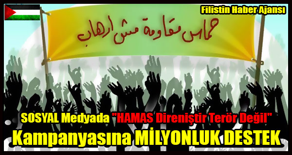 SOSYAL Medyada 'HAMAS Direnistir Teror Degil' Kampanyasina MILYONLUK DESTEK
