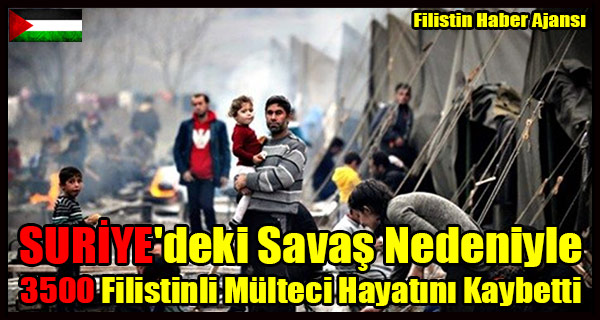 SURIYE'deki Savas Nedeniyle 3500 Filistinli Multeci Hayatini Kaybetti