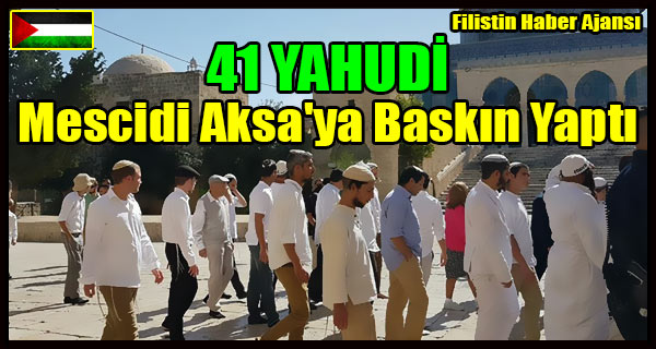 41 YAHUDI Mescidi Aksa'ya Baskin Yapti