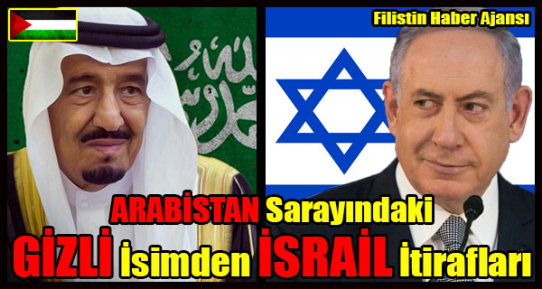 ARABISTAN Sarayindaki GIZLI Isimden ISRAIL Itiraflari