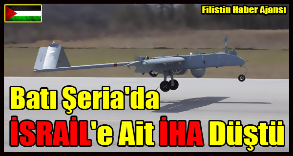 Bati Seria'da ISRAIL'e Ait IHA Dustu