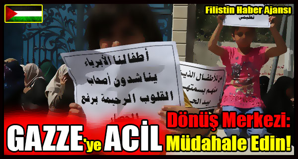 Donus Merkezi- GAZZE'ye ACIL Mudahale Edin!