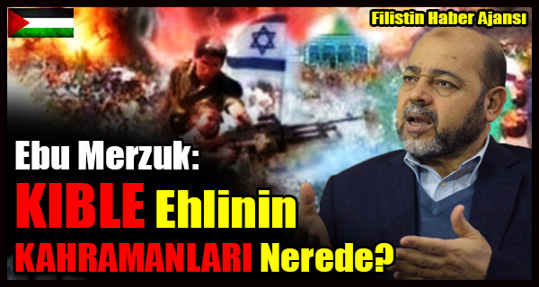 Ebu Merzuk- KIBLE Ehlinin KAHRAMANLARI Nerede-