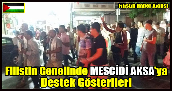 Filistin Genelinde MESCIDI AKSA'ya Destek Gosterileri