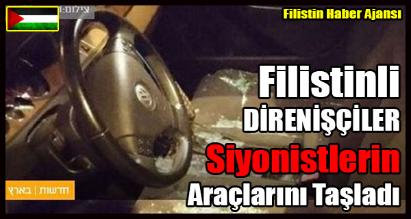 Filistinli DIRENISCILER Siyonistlerin Araclarini Tasladi