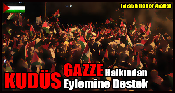 GAZZE Halkindan KUDUS Eylemine Destek