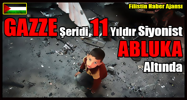 GAZZE Seridi 11 Yildir Siyonist ABLUKA Altinda