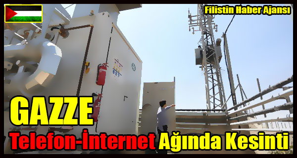 GAZZE Telefon-Internet Aginda Kesinti