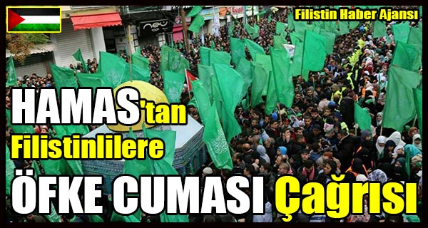 HAMAS Filistinlilere OFKE CUMASI Cagrisi