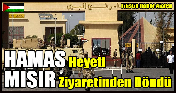 HAMAS Heyeti MISIR Ziyaretinden Dondu