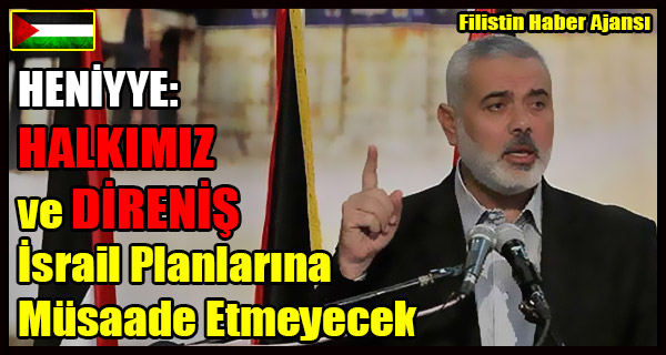 HENIYYE- Filistin HALKI ve DIRENISI Israil'in MESCIDI AKSA Planlarina Musaade Etmeyecek