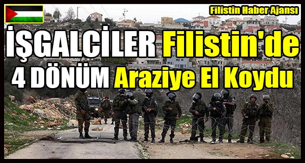 ISGALCILER Filistin'de 4 DONUM Araziye El Koydu