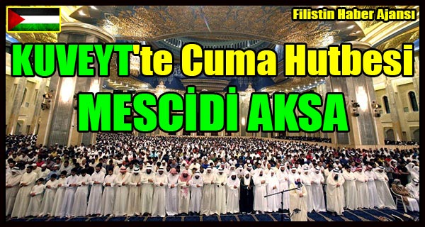KUVEYT'te Cuma Hutbesi MESCIDI AKSA