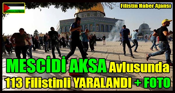 MESCIDI AKSA Avlusunda 113 Filistinli YARALANDI +FOTO