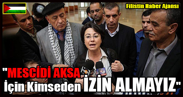 'MESCIDI AKSA Icin Kimseden Izin Almayiz'