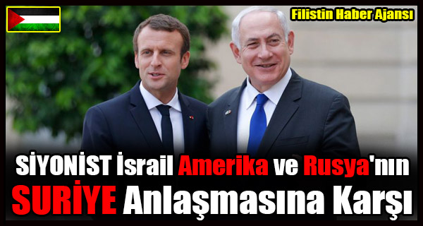 SIYONIST Israil Amerika ve Rusya SURIYE Anlasmasina Karsi