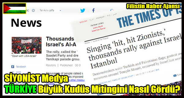 SIYONIST Medya TURKIYE Buyuk Kudus Mitingini Nasil Gordu-