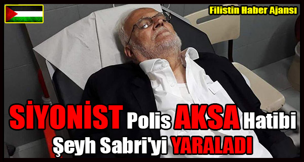 SIYONIST Polis AKSA Hatibi Seyh Sabri'yi YARALADI