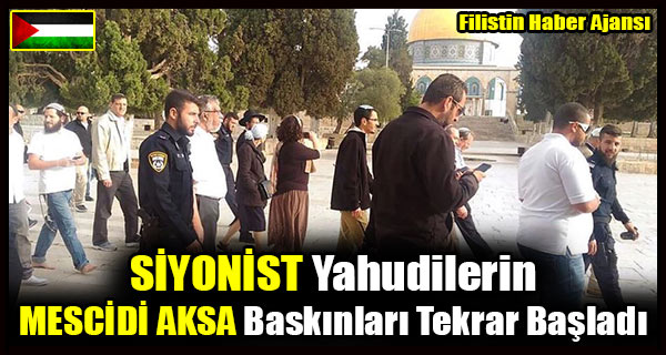 SIYONIST Yahudilerin MESCIDI AKSA Baskinlari Tekrar Basladi
