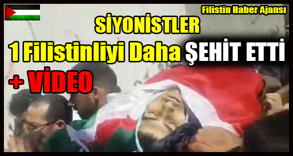 SIYONISTLER 1 Filistinliyi Daha SEHIT ETTI + VIDEO