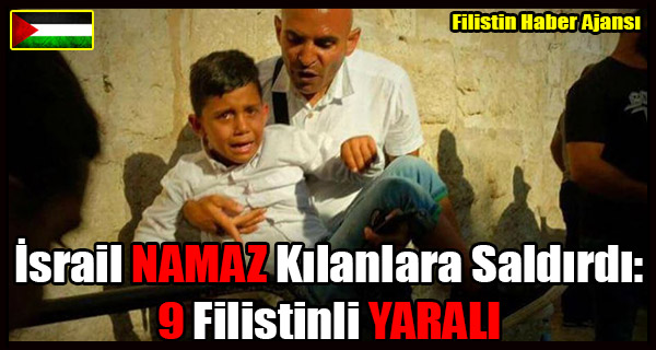Siyonistler NAMAZ Kilanlara Saldirdi- 9 YARALI