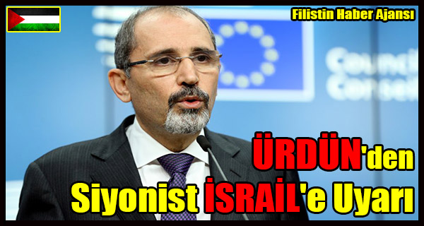 URDUN'den Siyonist ISRAIL'e Uyari