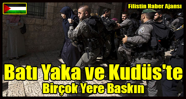 Bati Yaka ve Kudus'te Bircok Yere Baskin