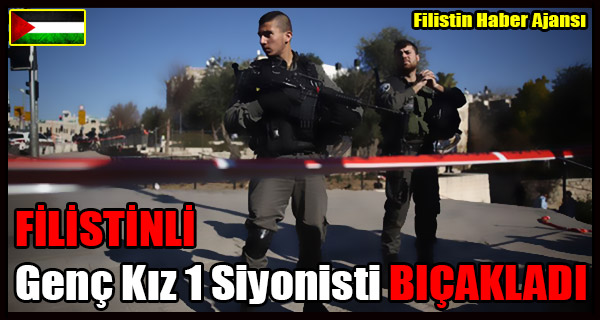 FILISTINLI Genc Kiz 1 Siyonisti BICAKLADI