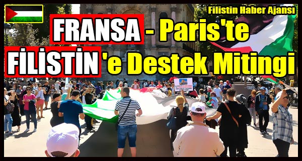 FRANSA-Paris'te FILISTIN'e Destek Mitingi