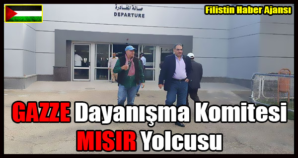 GAZZE Dayanisma Komitesi MISIR Yolcusu