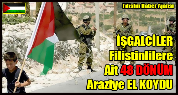 ISGALCILER Filistinlilere Ait 48 DONUM Araziye EL KOYDU