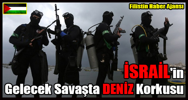 ISRAIL'in Gelecek Savasta DENIZ Korkusu