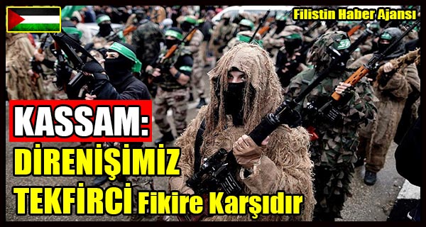 KASSAM Tugaylari- DIRENISIMIZ Sapkin-TEKFIRCI Fikire Karsidir