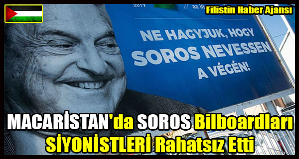 MACARISTAN'da SOROS Bilboardlari SIYONISTLERI Rahatsiz Etti
