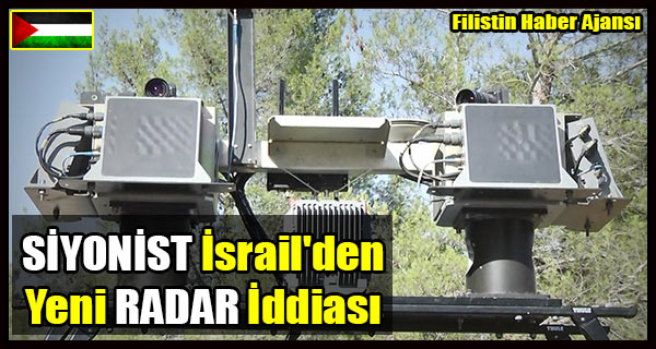SIYONIST Israil'den Yeni RADAR Iddiasi