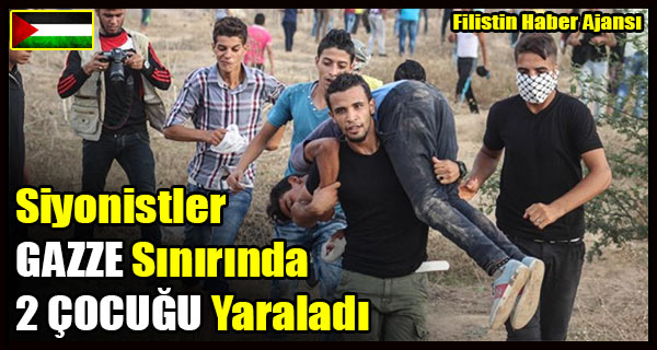 Siyonistler GAZZE Sinirinda 2 COCUGU Yaraladi