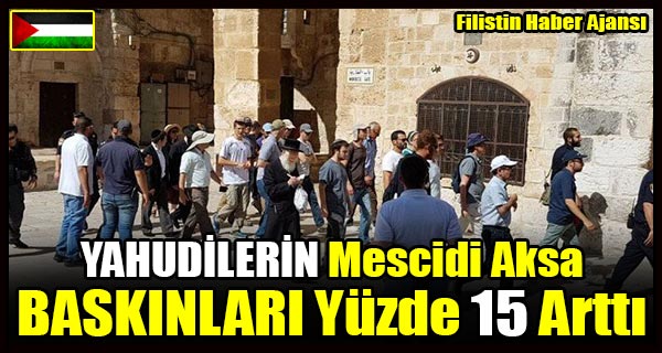 YAHUDILERIN Mescid Aksa BASKINLARI Yuzde 15 Artti