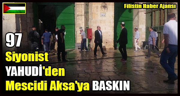 97 YAHUDI'den Mescidi Aksa'ya BASKIN