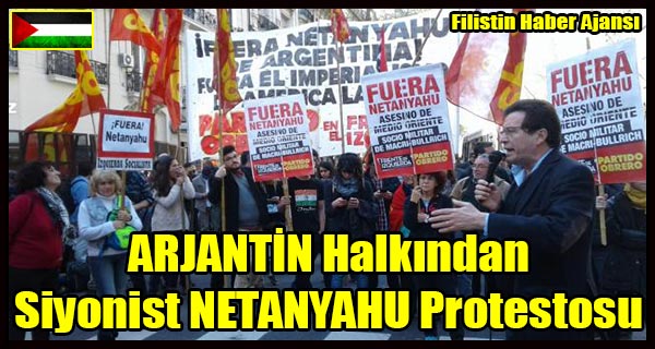 ARJANTIN Halkindan Siyonist NETANYAHU Protestosu