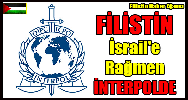 FILISTIN Siyonist ISRAIL'e Ragmen INTERPOLDE