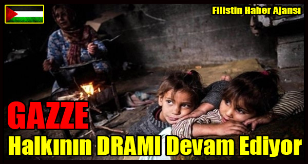 GAZZE Halkinin DRAMI Devam Ediyor