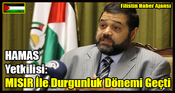 HAMAS Yetkilisi- MISIR Ile Durgunluk Donemi Gecti