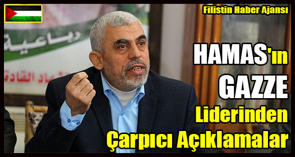 HAMAS'in GAZZE Liderinden Carpici Aciklamalar